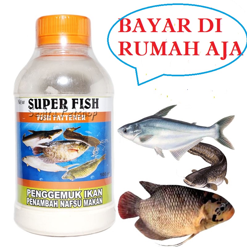 SUPER FISH - VITAMIN IKAN PENGGEMUK IKAN LELE MUJAIR NILA BAWAL EMAS