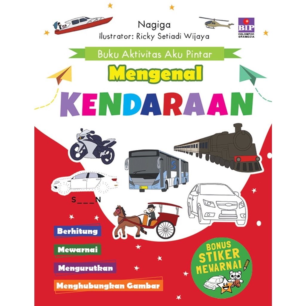 Gramedia Bali - Buku Aktivitas Aku Pintar Mengenal Kendaraan (Bonus Stiker Mewarnai BIP)