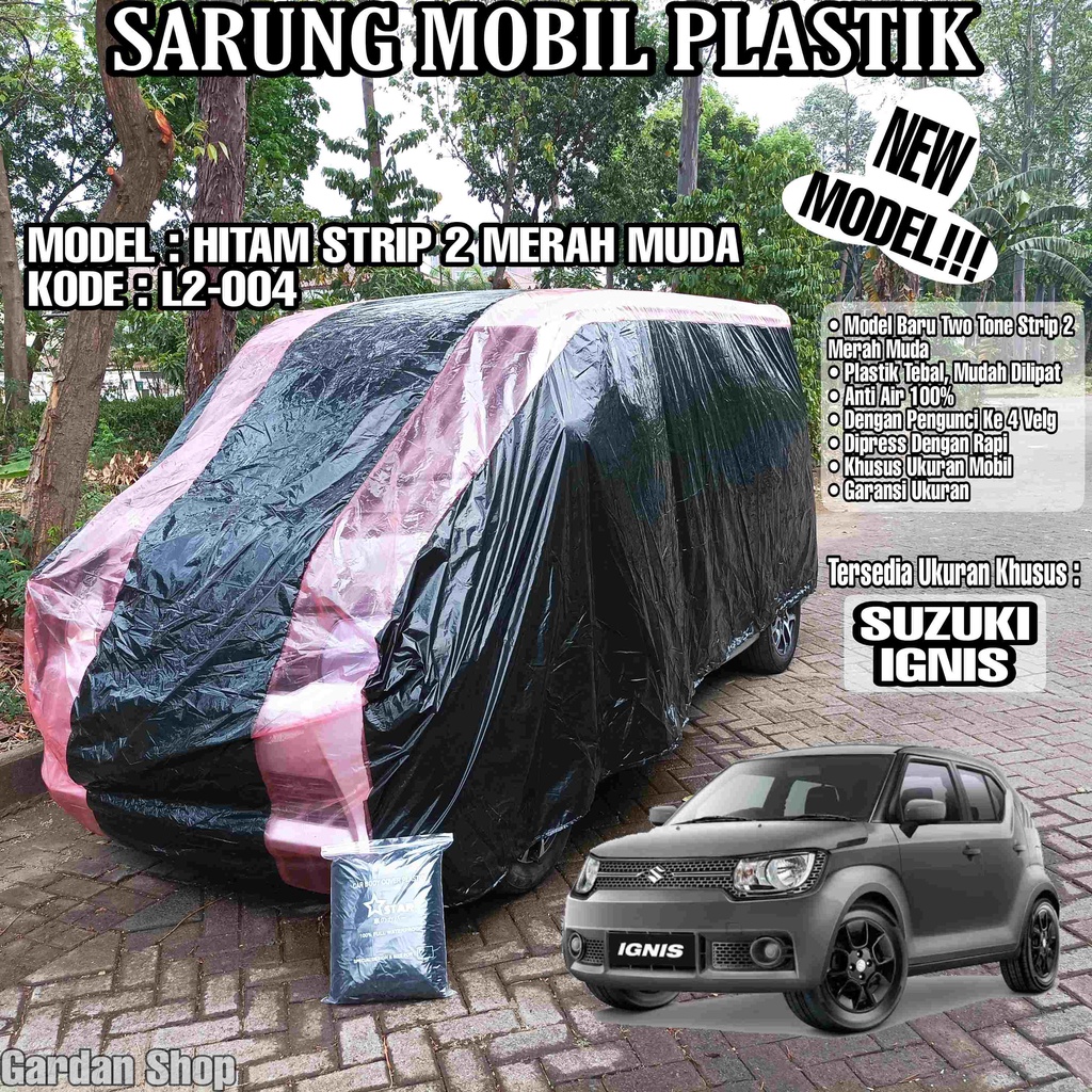 Sarung Mobil Plastik SUZUKI IGNIS Hitam Strip 2 Merah Muda Full Anti Air Full Waterproof