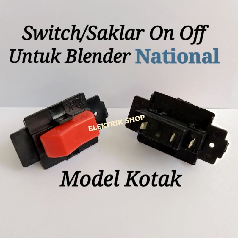 SAKLAR SWITCH ON/OFF  BLENDER NATIONAL MODEL KOTAK