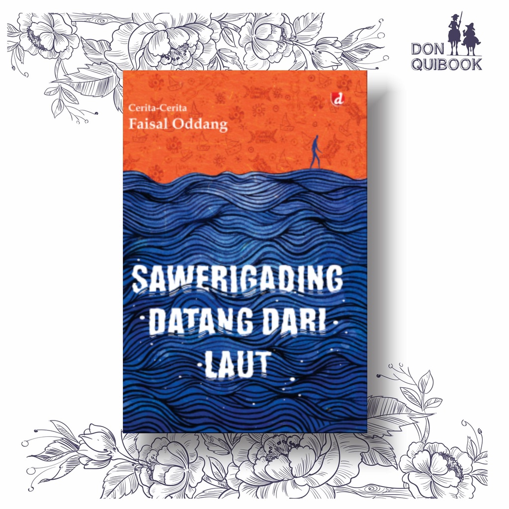 Sawerigading Datang Dari Laut - Faisal Oddang