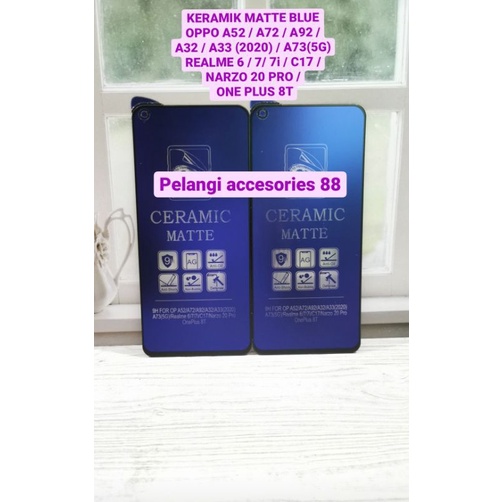 ANTIGORES OPPO A52 / A72 / A92  MATTE BLUE KERAMIK ANTI GORES ANTI RADIASI ANTI BLUE