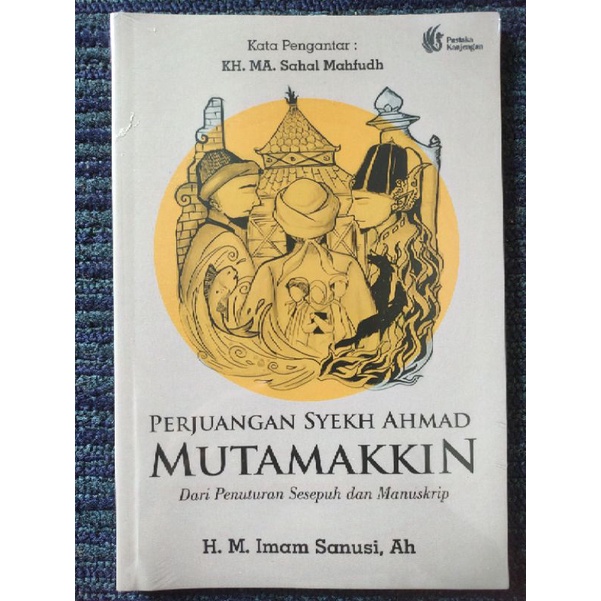 Buku PERJUANGAN SYEKH AHMAD MUTAMAKKIN Kajen