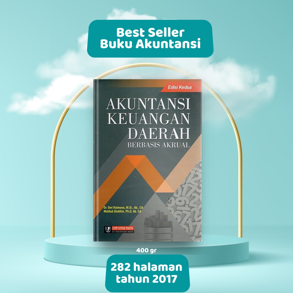 AKUNTANSI KEUANGAN DAERAH BERBASIS AKRUAL (Edisi Kedua), Dwi Ratmono