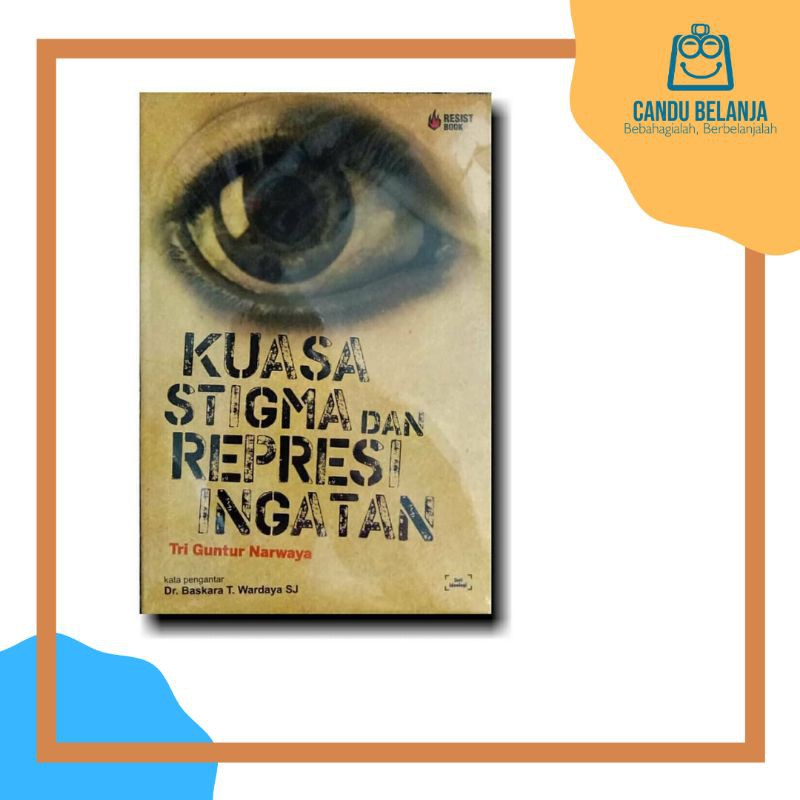 KUASA STIGMA DAN REPRESI INGATAN