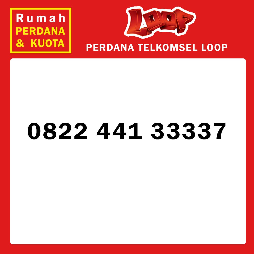 Perdana nomor cantik Telkomsel Loop 0822 441 33337 - 0813 3773 7774 - 0813 363 666 52