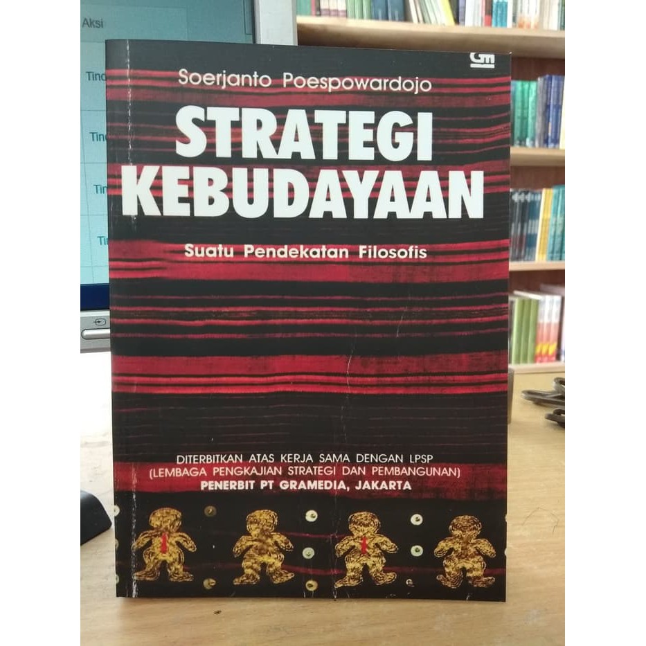 Strategi Kebudayaan Suatu Pendekatan Filosofis - Soerjanto Poespoeardo