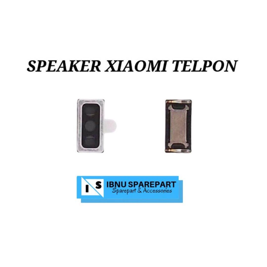 SPEAKER SPIKER TELPON EARPIECE XIAOMI REDMI 2 2S 3S 3X 3 4A 4X NOTE 3 S2 NOTE 4X NOTE 4 NOTE 5