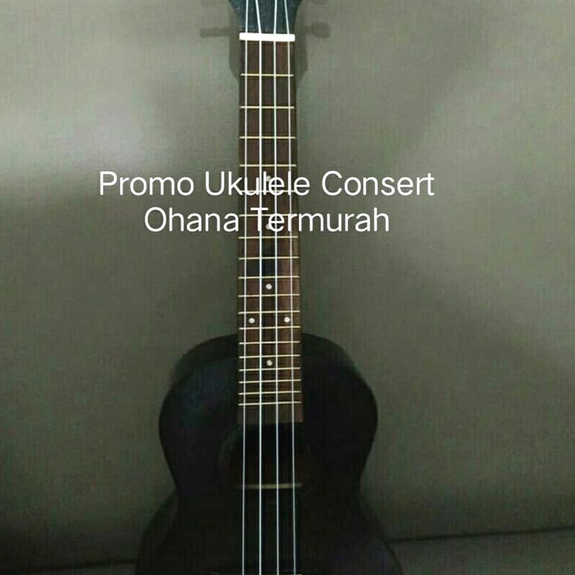 Promo Ukulele Ohana Tipe Concert Termurah