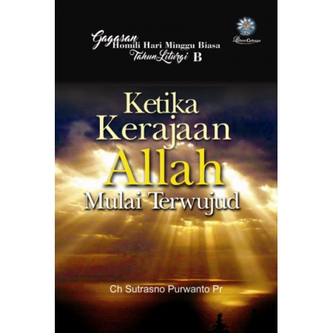 Ketika Kerajaan Allah Mulai Terwujud Tahun Liturgi B