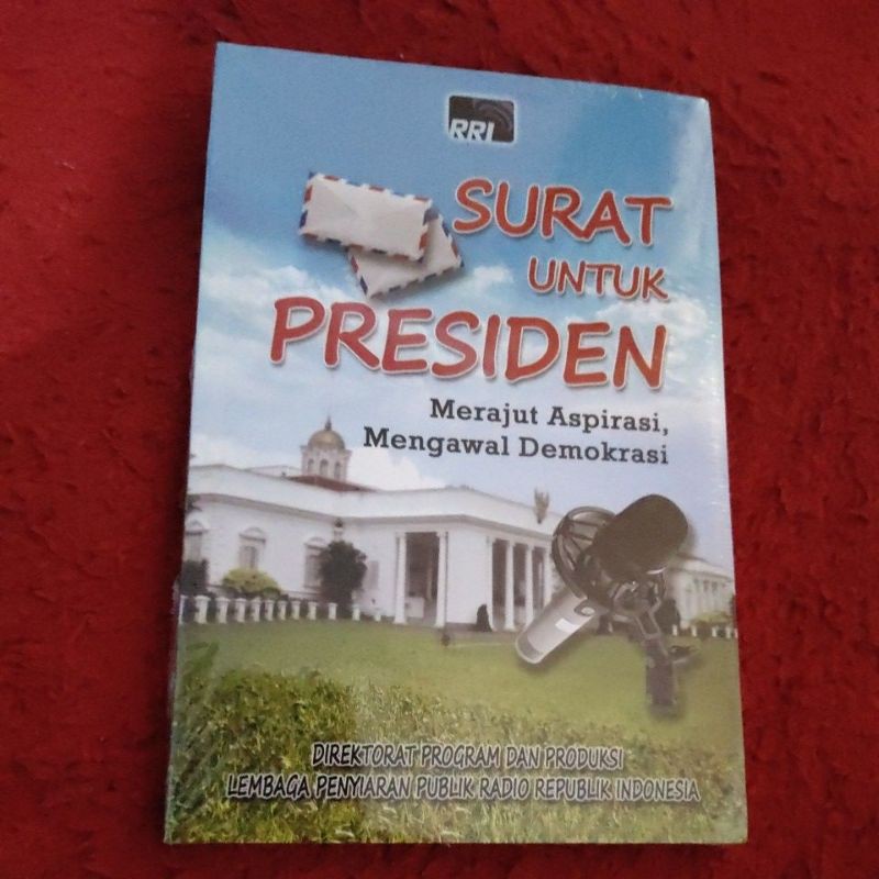 

surat untuk presiden merajut aspirasi mengawal demokrasi