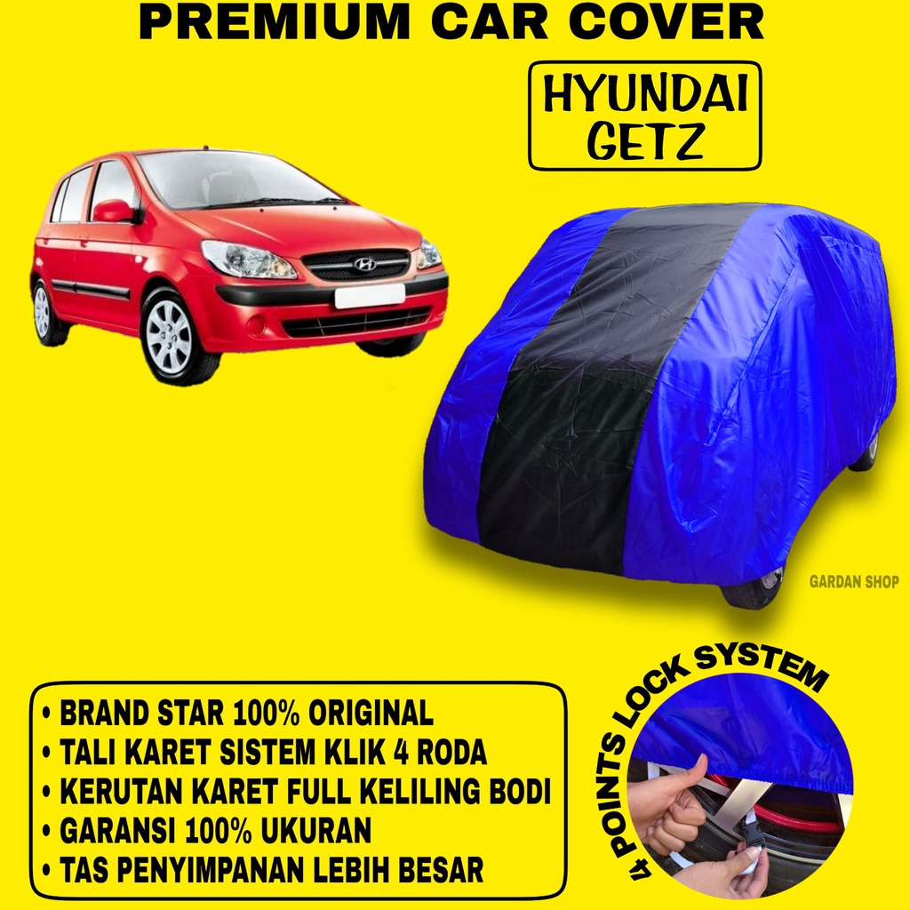Body Cover HYUNDAI GETZ BIRU HITAM Penutup Bodi Mobil Hyundai Getz Waterproof PREMIUM
