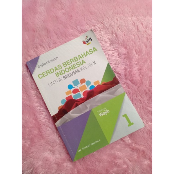 

ERLANGGA B. Indonesia Kelas X Kurikulum 13 Revisi