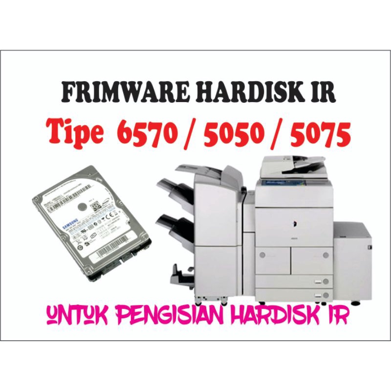 Frimware Hardisk mesin fotocopy IR 6570 / 5075 / 5050 / 3570 / 4570 full versi ( pengisian hardisk b