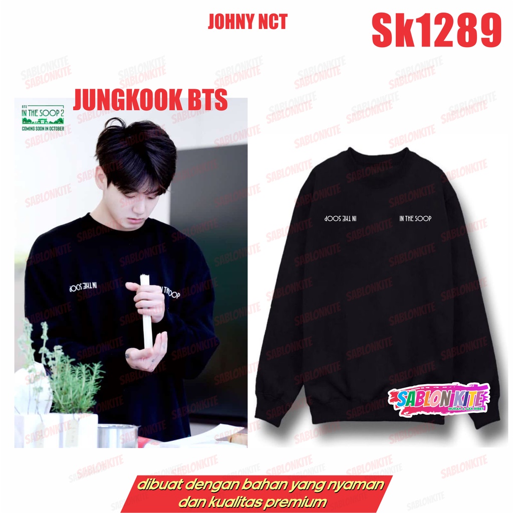 MURAH!!! KAOS SWEATER JUNGKOOK KPOP IN THE SOOP SK1289 UNISEX