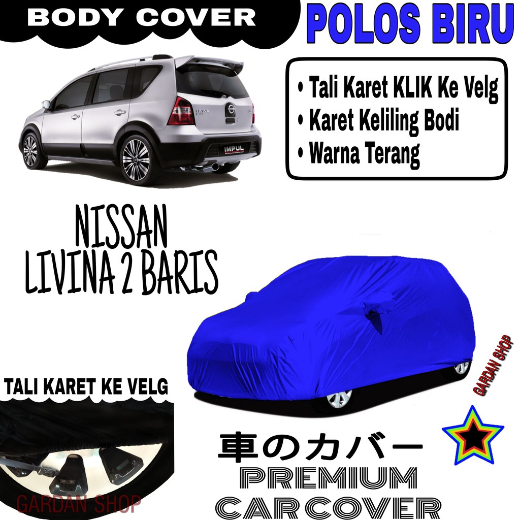 Sarung Mobil NISSAN LIVINA 2 BARIS Polos BIRU Body Cover Penutup Body Livina PREMIUM Biru