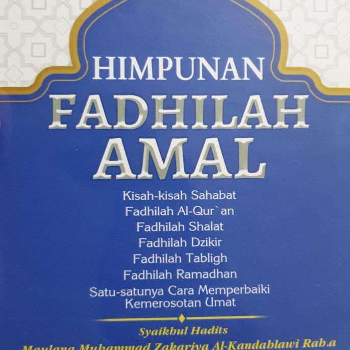 Jual Original Himpunan Fadhilah Amal Karya Maulana Muhammad