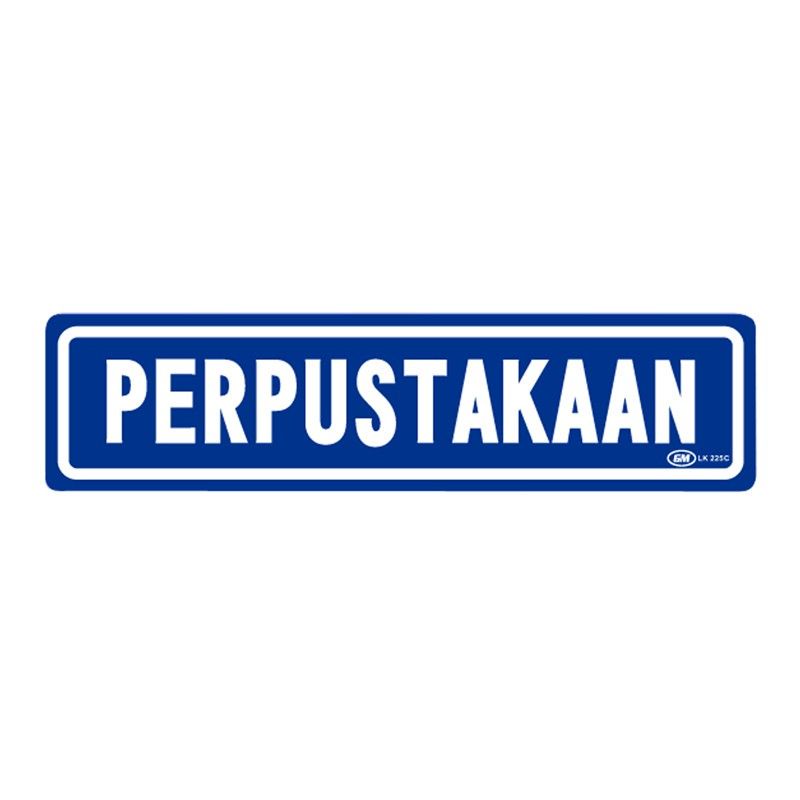 

Papan Tanda / Sign Board / Label Acrylic PERPUSTAKAAN LK 225 C