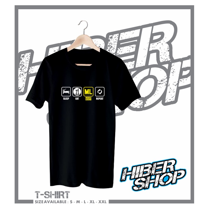 KAOS BAJU EAT SLEEP ML REPEAT KAOS GAME MOBILE LEGENDS GAMER KEREN - HIBER SHOP