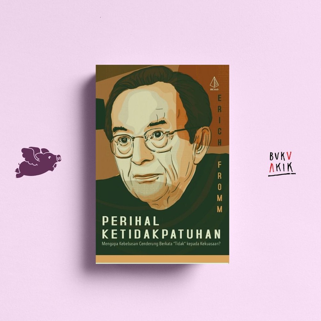 Perihal Ketidakpatuhan - Erich Fromm