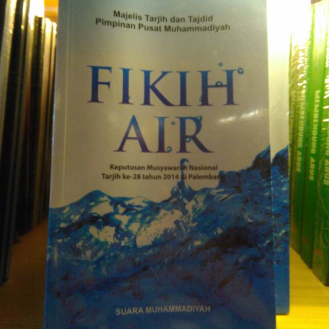 Fikih Air - Majelis Tarjih dan Tajdid Pimpinan Pusat Muhammadiyah