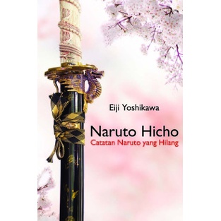 Novel Naruto Hicho (Buku 2): Catatan Naruto Yang Hilang by Eiji Yoshikawa