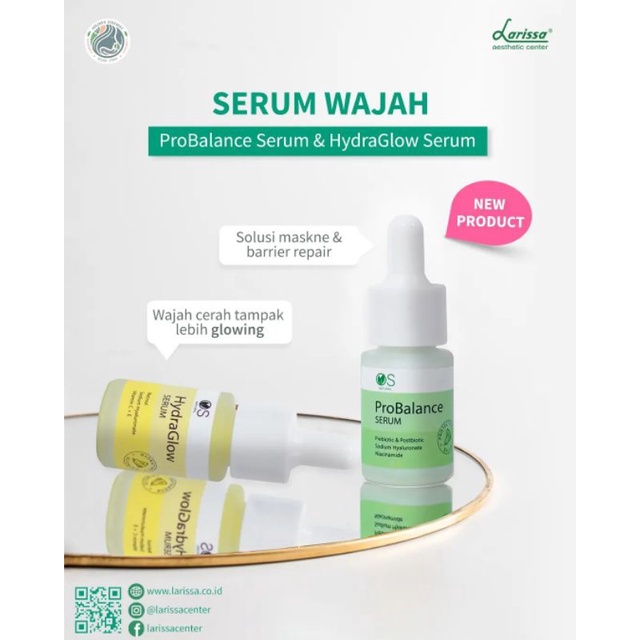 Probalance serum & Hydraglow serum Larissa aesthetic center acne jerawat pencerah original