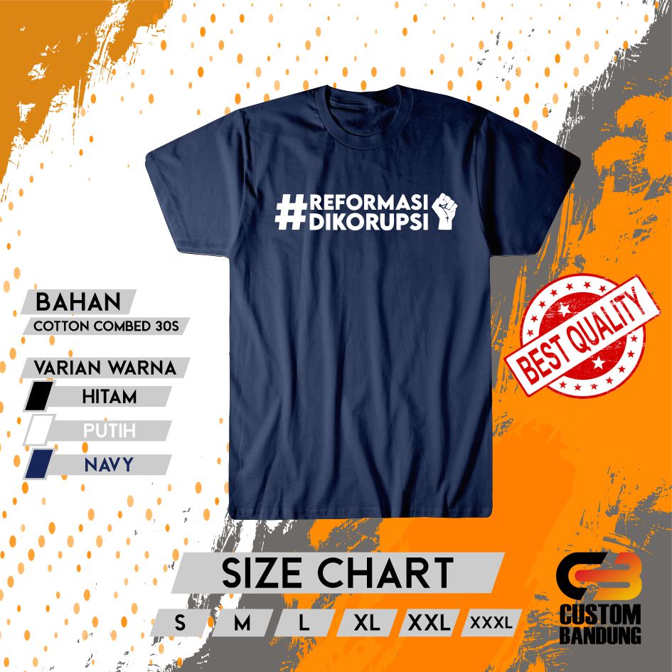 KAOS REFORMASI DIKORUPSI INDONESIA / KAOS GAME / BAJU KAOS CLUB MOTOR/ KAOS DISTRO/ KAOS KOMUNITAS/ KAOS CUSTOM/ COMBED 30S LEMBUT NYAMAN DIPAKAI/ KAOS KEREN/ KAOS PREMIUM QUALITY KAOS ORIGINAL