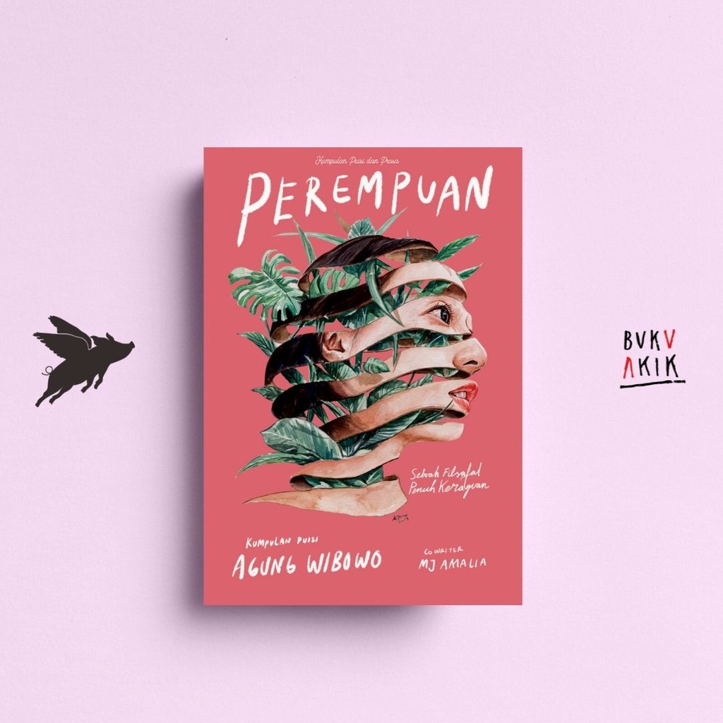 Perempuan: Sebuah Filsafat Penuh Keraguan - Agung Wibowo