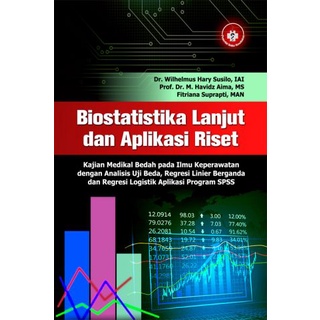 Biostatistika Lanjut dan Aplikasi Riset