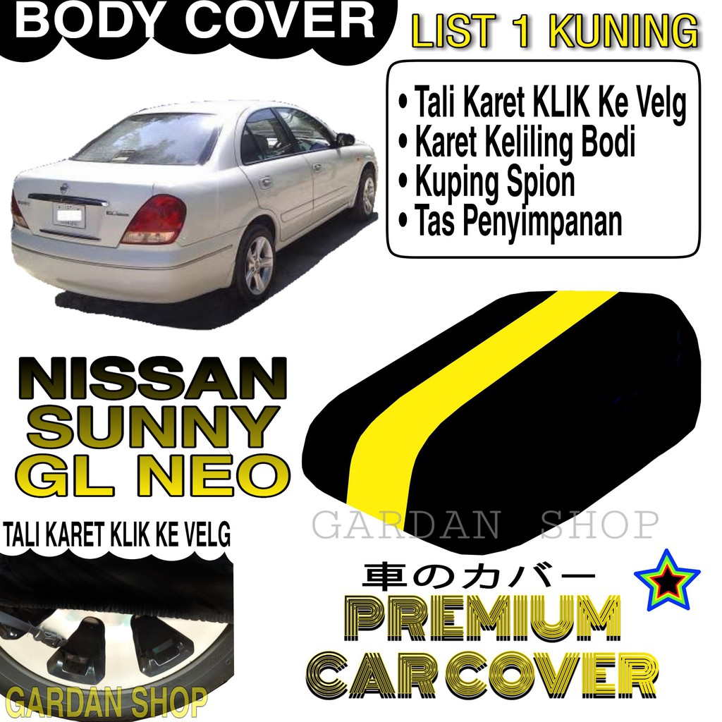 Body Cover NISSAN SUNNY GL NEO List KUNING Penutup Pelindung Bodi Mobil Nissan Sunny Gl Neo PREMIUM