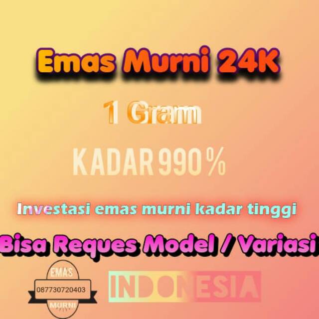 EMAS MURNI ASLI 24K KADAR TINGGI 990%(BISA REQUES MODEL)