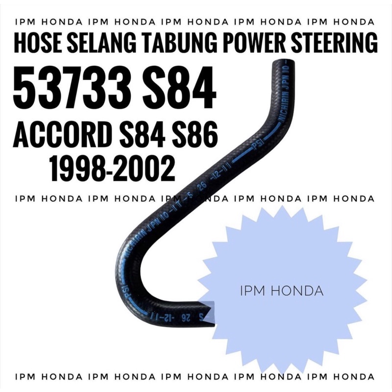 S84 Hose Selang Tabung Power Steering Stir Honda Accord S84 S86 VTI VTIL 1998-2002 53733 S84