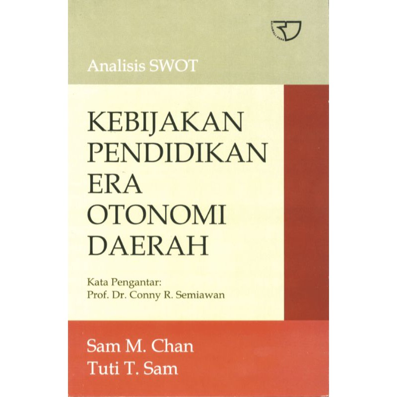 buku Analisis SWOT Kebijakan Pendidikan Era Otonomi Daerah Pengarang  Sam Chan