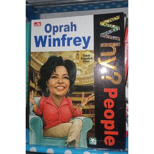 Why ? People Tokoh Pengubah Dunia : Oprah Winfrey ( Buku Bekas Original )