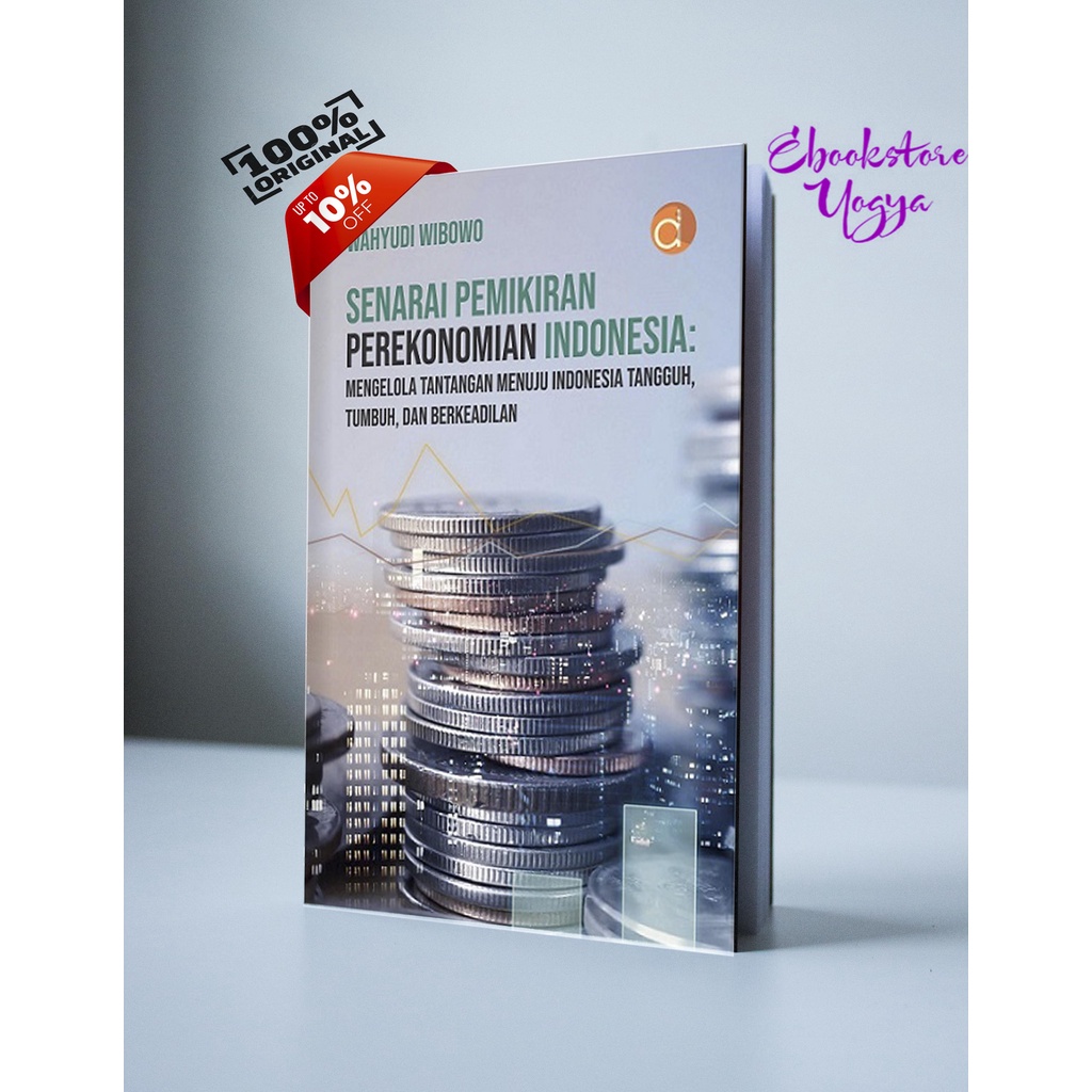Buku Senarai Pemikiran Perekonomian Indonesia Mengelola Tantangan Menuju Indonesia Tangguh, Tumbuh, 