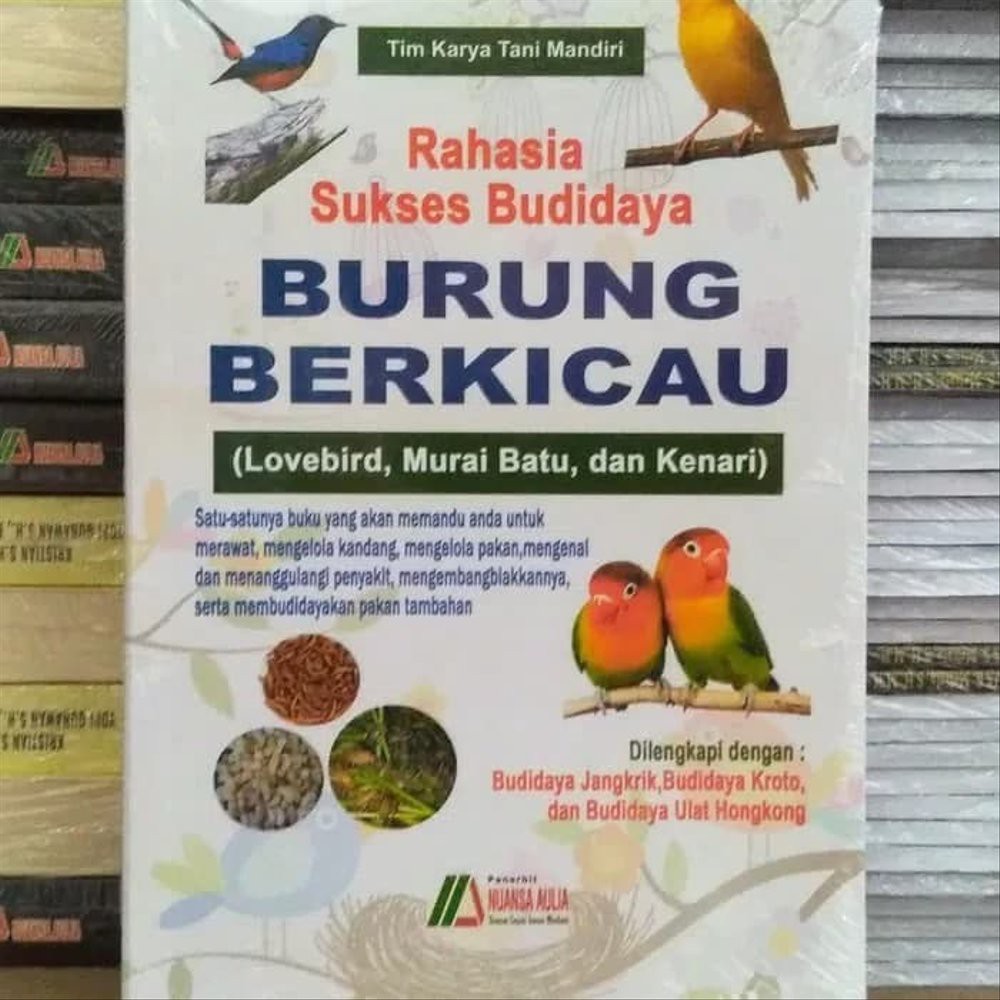 

Buku Rahasia Sukses Budidaya Burung Berkicau