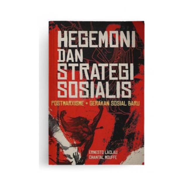 Buku Hegemoni Dan Strategi Sosialis Postmarxisme Gerakan Sosial Baru