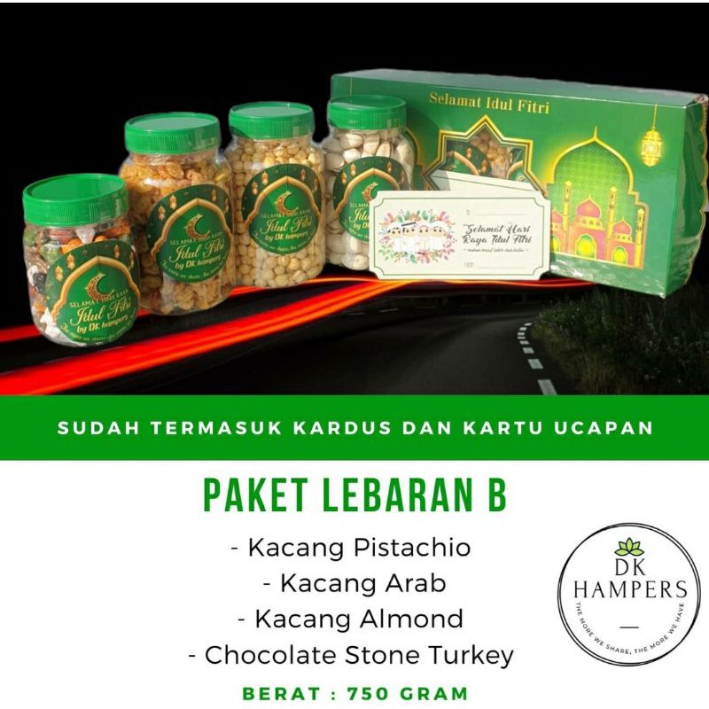Parcel lebaran hampers lebaran parcel Ramadhan paket lebaran B kacang arab pictachio fustuk kacang mede cokelat kerikil