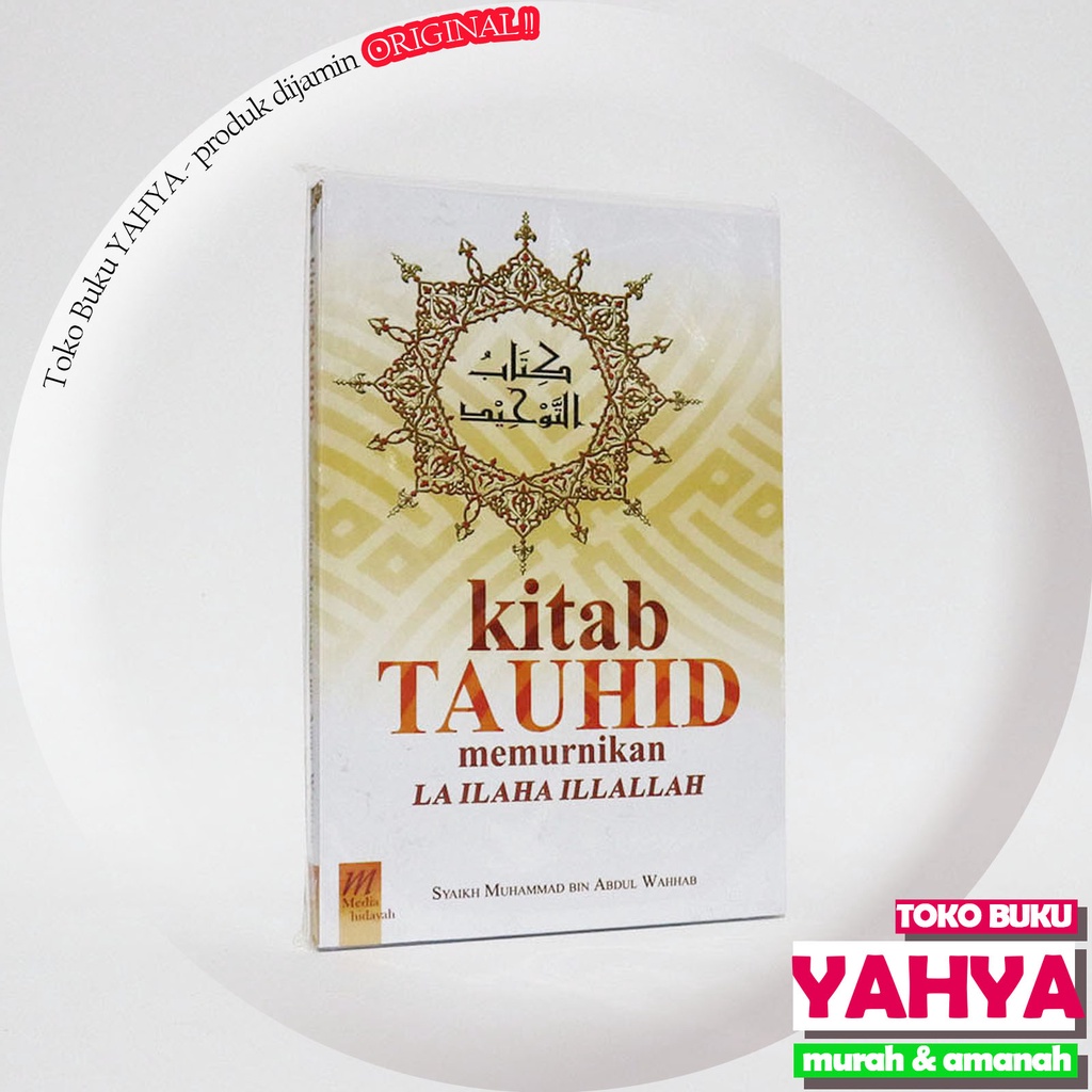 Kitab Tauhid Memurnikan La Ilaha Illallah - Media Hidayah