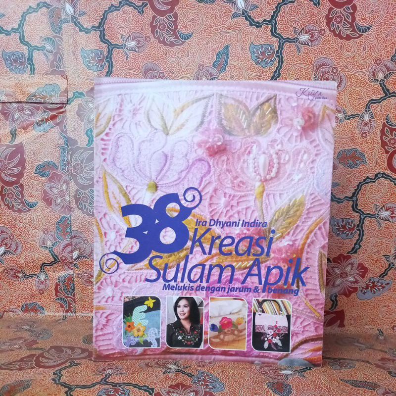 Buku Keterampilan - 38 Kreasi Sulam Apik (Melukis dengan Jarum & Benang)