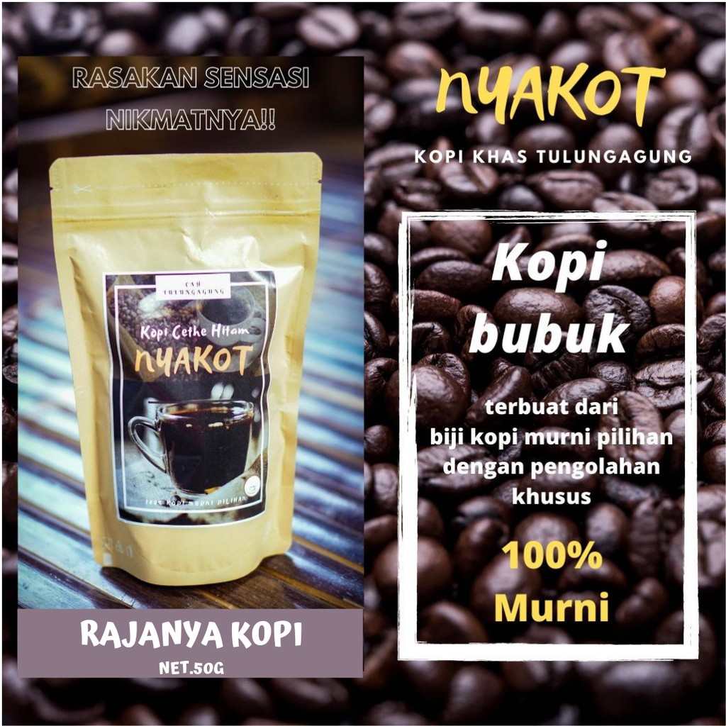 

KOPI PREMIUM NYAKOT KOPI CETHE HITAM 50G RAJA NYA KOPI MURNI KWALITAS TINGGI KHAS TULUNGAGUNG