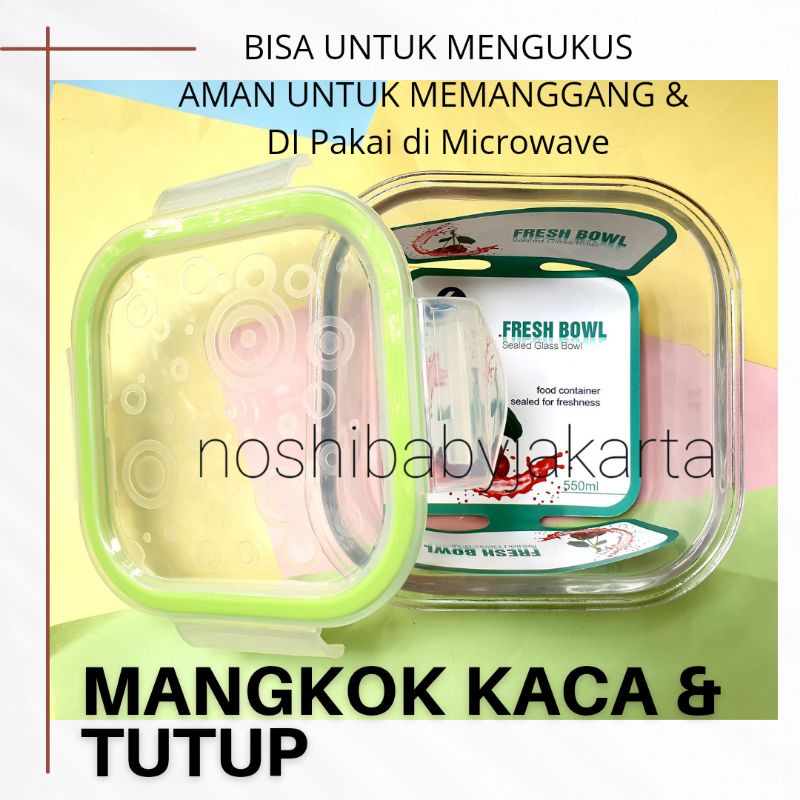 Kotak makan kaca dengan tutup 550/750 ml KIMGLASS / bowl with sealed Lid /Mangkok kaca untuk menyimpan MPASI