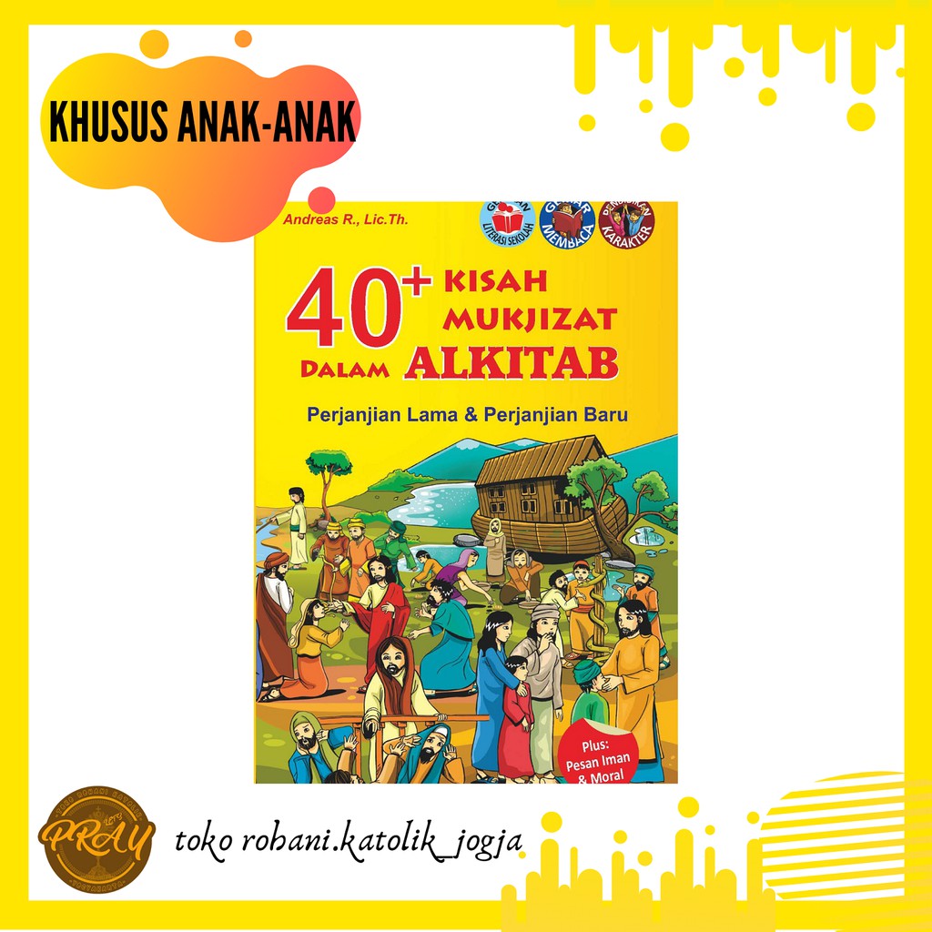 BUKU ANAK KATOLIK; 40 KISAH MUKJIZAT DALAM ALKITAB