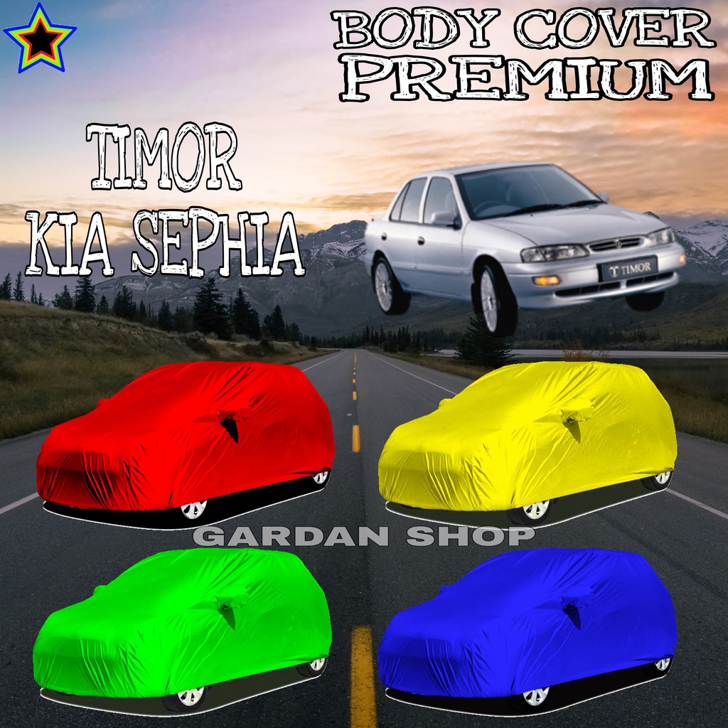 Sarung Mobil TIMOR KIA SEPHIA Polos WARNA Body Cover Timor PREMIUM