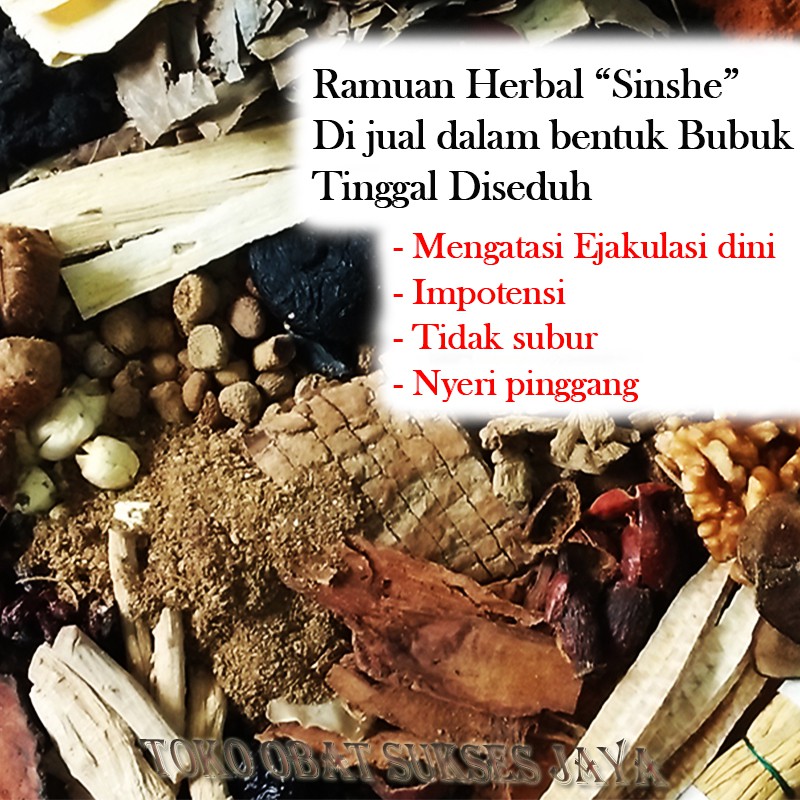 Ramuan dari Sinshe [ Impotensi dan Ejakulasi dini ] Keterangan Lebih Lengkap Di Deskri