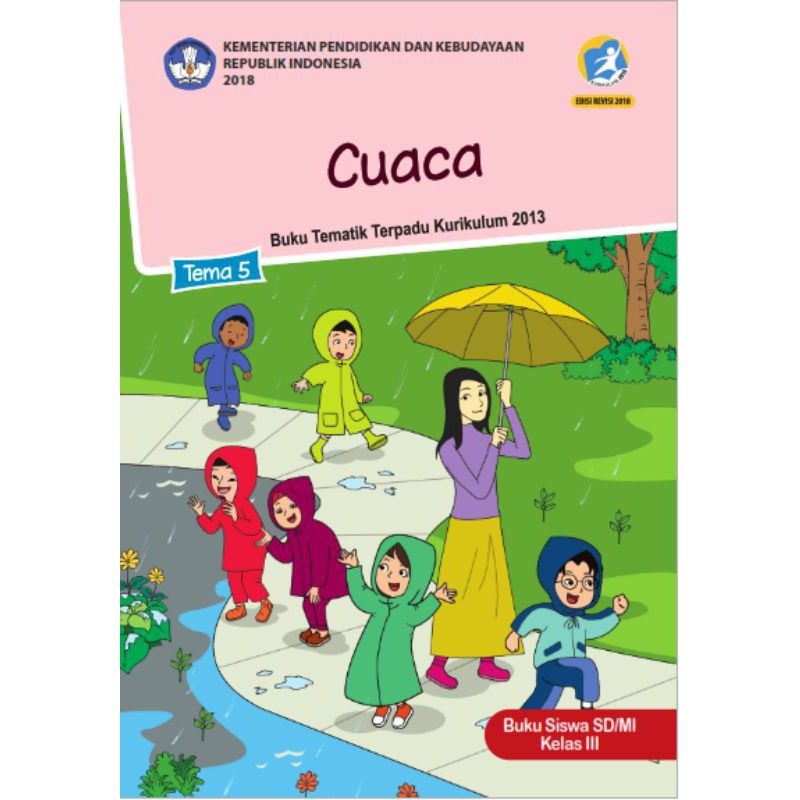 Harga Satuan BUKU TEMATIK SD KELAS 3 TEMA 1,2,3,4,5,6,7,8, AGAMA ISLAM DIKNAS KURIKULUM 2013 REVISI KERTAS HVS PUTIH-TEMA 5