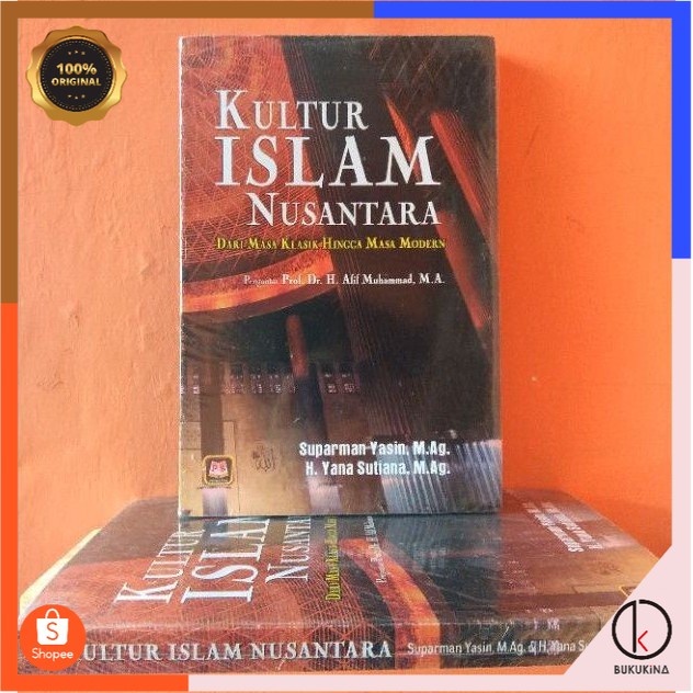 [ORIGINAL BOOKS] Kultur Islam Nusantara dari Masa Klasik Hingga Masa Modern - PUSTAKA SETIA (bukukin