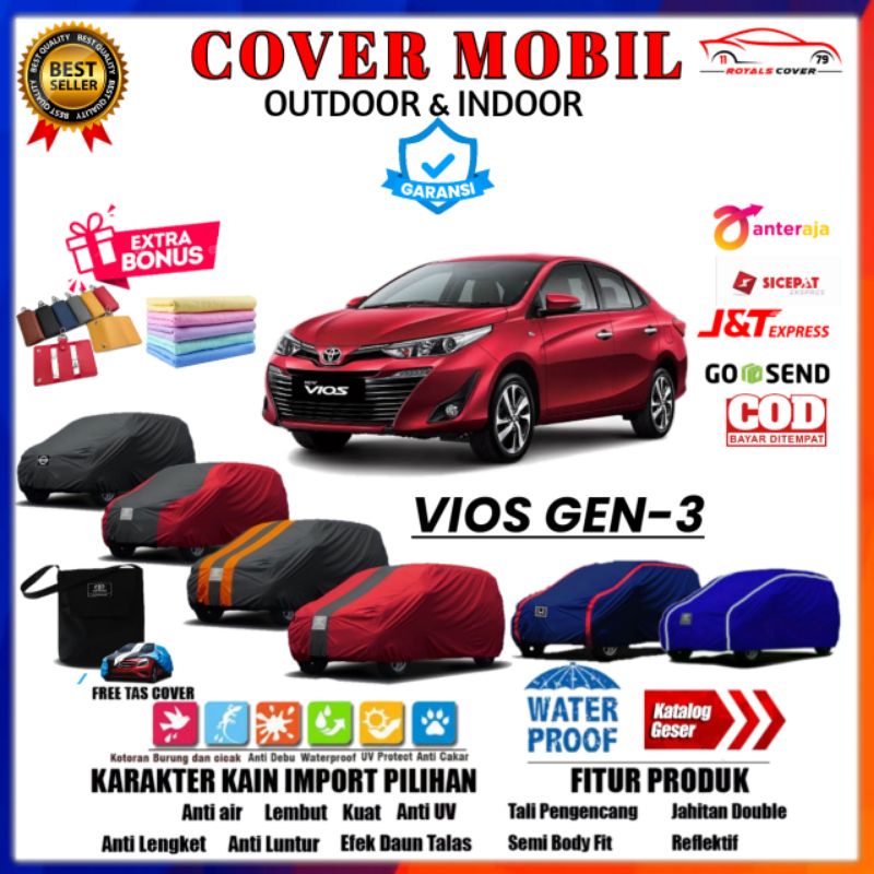 Body Cover Mobil VIOS GEN 3 Sarung Mobil Toyota Vios Limo Selimut Mobil Warna Waterproof Anti Air