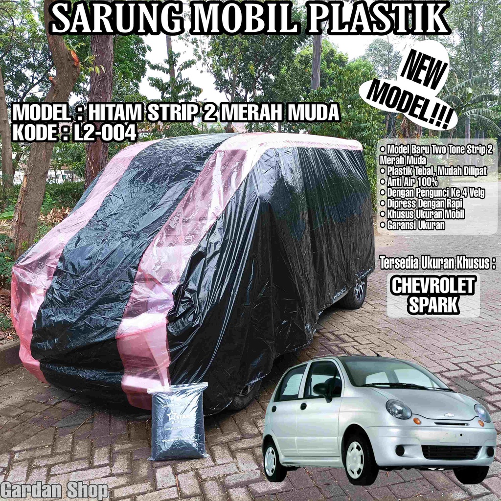 Sarung Mobil Plastik CHEVROLET SPARK Hitam Strip 2 Merah Muda Full Anti Air Full Waterproof